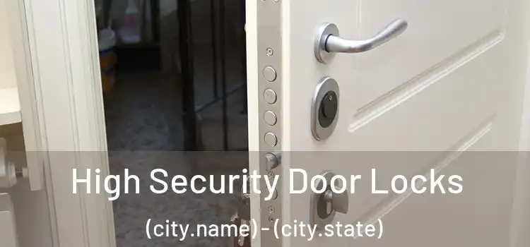  High Security Door Locks (city.name) - (city.state)